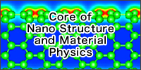 Core of Nano Structure and Material Physics