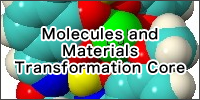 Molecules and Materials Transformation Core 